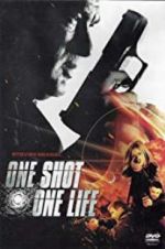 Watch One Shot, One Life 123movies