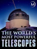 Watch The World\'s Most Powerful Telescopes 123movies