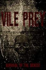 Watch Vile Prey 123movies