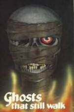 Watch Ghosts That Still Walk 123movies