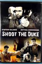 Watch Shoot the Duke 123movies