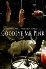 Watch Goodbye Mr. Pink 123movies