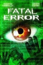 Watch Fatal Error 123movies