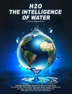 Watch H2O: The Intelligence of Water 123movies