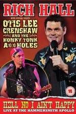 Watch Rich Hall: Hell No I Ain't Happy 123movies