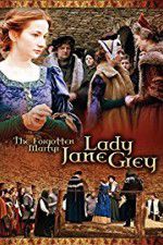 Watch The Forgotten Martyr: Lady Jane Grey 123movies