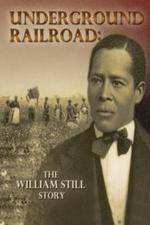 Watch Underground Railroad The William Still Story 123movies
