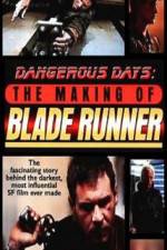 Watch Dangerous Days Making Blade Runner 123movies