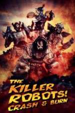 Watch The Killer Robots! Crash and Burn 123movies