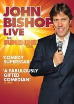 Watch John Bishop Live: The Sunshine Tour 123movies