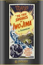 Watch To the Shores of Iwo Jima 123movies