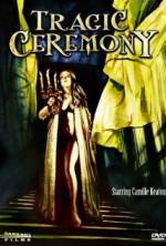 Watch Tragic Ceremony 123movies