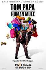 Watch Tom Papa Human Mule 123movies