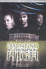 Watch The Haunting at Thompson High 123movies
