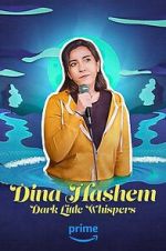 Watch Dina Hashem: Dark Little Whispers 123movies