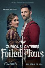 Watch Curious Caterer: Foiled Plans 123movies