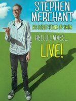Watch Stephen Merchant: Hello Ladies... Live! 123movies