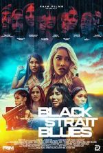 Watch Black Strait Blues 123movies