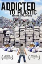 Watch Addicted to Plastic 123movies