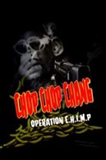 Watch Chop Chop Chang: Operation C.H.I.M.P 123movies