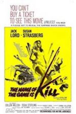 Watch The Name of the Game Is Kill! 123movies