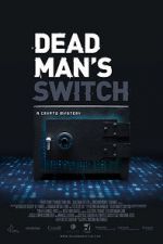 Watch Dead Man\'s Switch: A Crypto Mystery 123movies