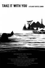 Watch Take It with You 123movies