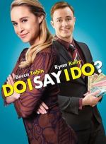 Watch Do I Say I Do? 123movies
