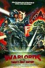 Watch Warlords of the 21st Century 123movies