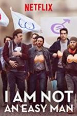 Watch I Am Not an Easy Man 123movies