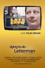 Watch Dying to Do Letterman 123movies