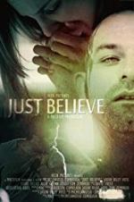 Watch Just Believe 123movies