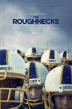 Watch The Roughnecks 123movies