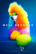 Watch Well Groomed 123movies