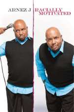 Watch Arnez J. : Racially Motivated 123movies