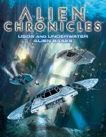Watch Alien Chronicles: USOs and Under Water Alien Bases 123movies