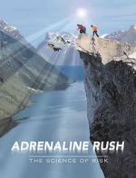 Watch Adrenaline Rush: The Science of Risk 123movies