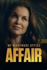 Watch My Nightmare Office Affair 123movies