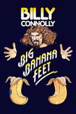 Watch Billy Connolly: Big Banana Feet (TV Special 1977) 123movies