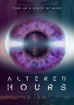 Watch Altered Hours 123movies