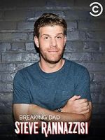 Watch Steve Rannazzisi: Breaking Dad (TV Special 2015) 123movies