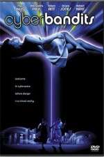 Watch Cyber Bandits 123movies
