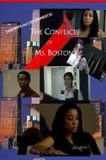 Watch The Conflict of Ms Boston 123movies
