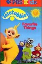 Watch Teletubbies: Favorite Things 123movies