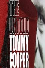 Watch The Untold Tommy Cooper 123movies
