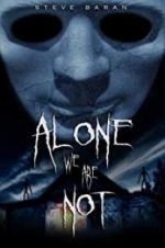 Watch Alone We Are Not 123movies