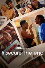 Watch INSECURE: THE END 123movies