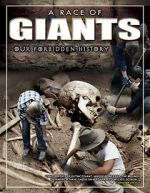 Watch A Race of Giants: Our Forbidden History 123movies