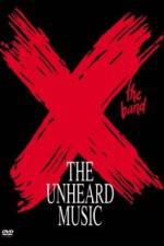 Watch X The Unheard Music 123movies