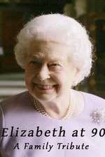 Watch Elizabeth at 90: A Family Tribute 123movies